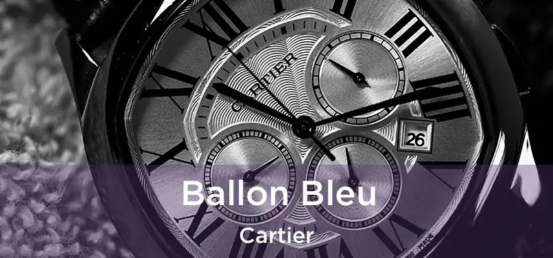  Ballon Bleu Cartier
