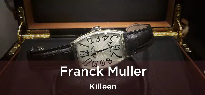  Franck Muller Killeen