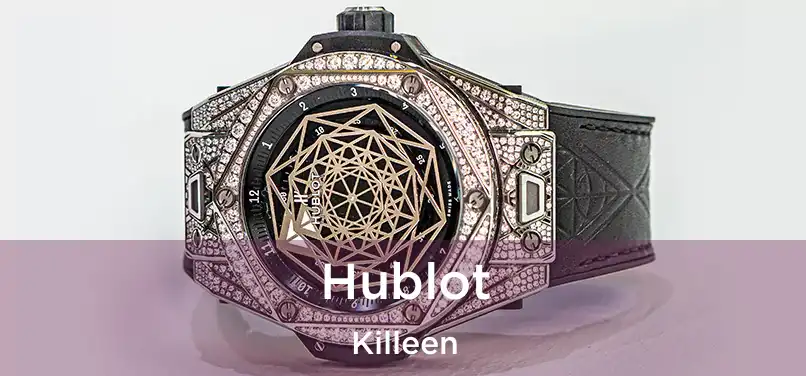  Hublot Killeen