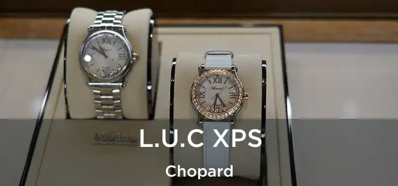  L.U.C XPS Chopard