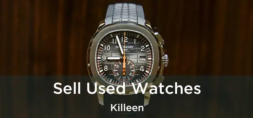  Sell Used Watches Killeen