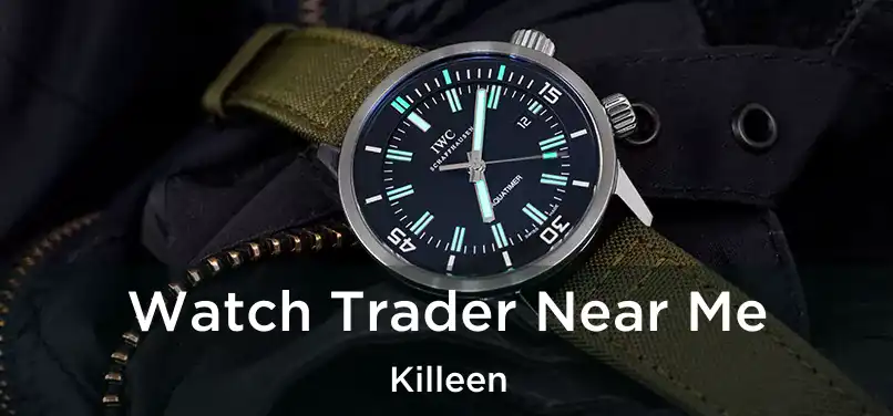  Watch Trader Near Me Killeen