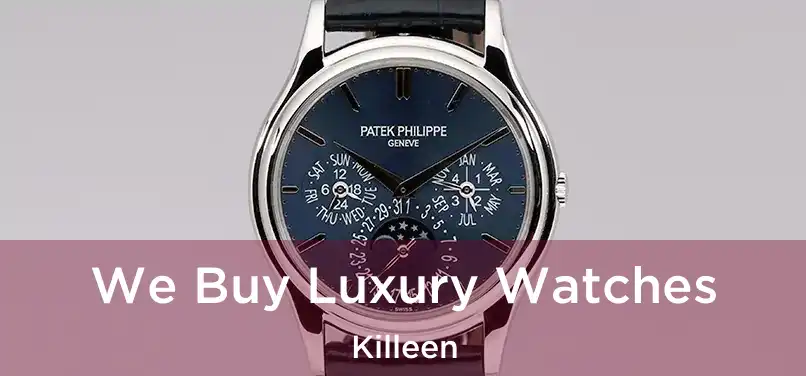 We Buy Luxury Watches Killeen